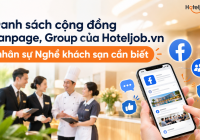 Danh sách cộng đồng Fanpage, Group của Hoteljob.vn nhân sự Nghề khách sạn cần biết