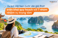 Du lịch Việt Nam bước vào giai đoạn triển khai quy hoạch với 7 nhóm nhiệm vụ trọng tâm