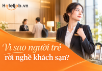 Vì sao người trẻ rời nghề khách sạn?