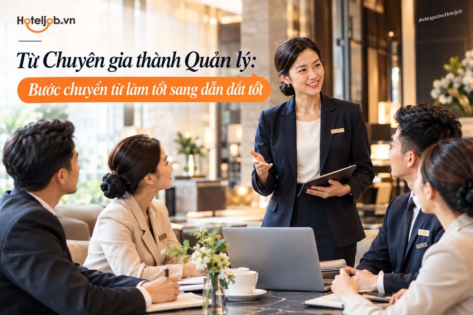 Từ chuyên gia thành quản lý: Bước chuyển từ làm tốt sang dẫn dắt tốt