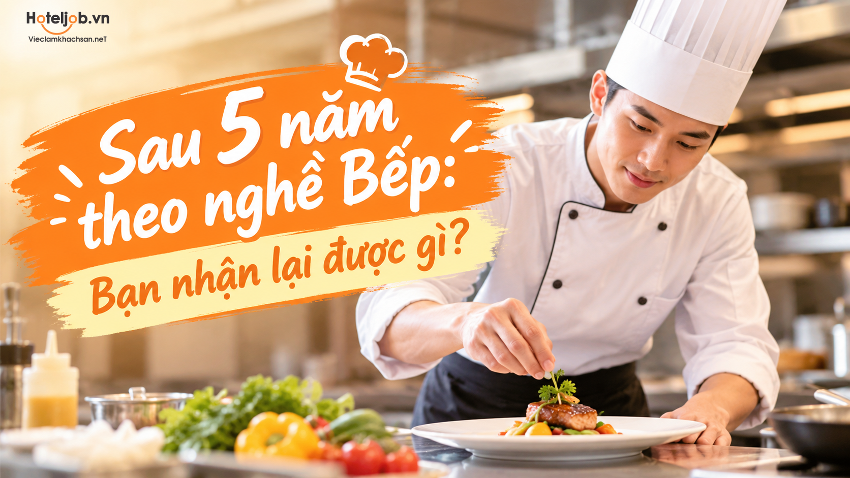 Sau 5 năm theo nghề Bếp: Bạn nhận lại được gì?