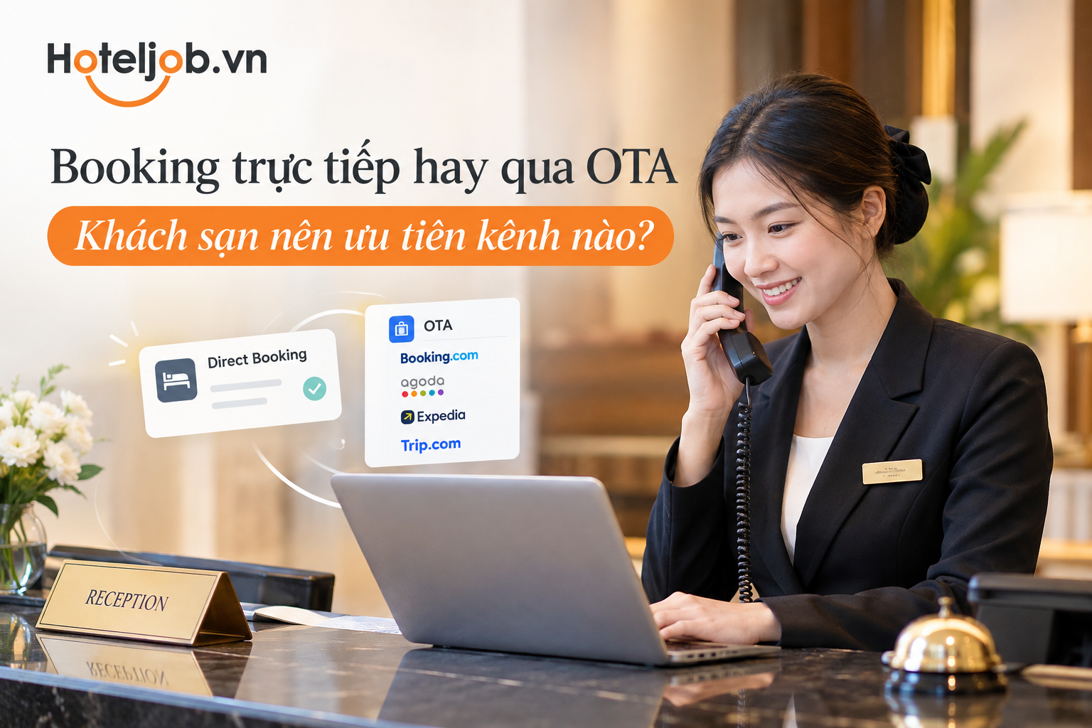 Booking trực tiếp hay qua OTA: Khách sạn nên ưu tiên kênh nào?
