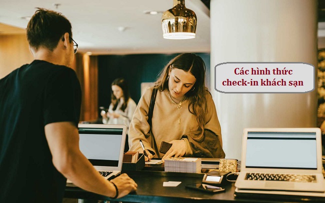 6 Hình thức check-in khách sạn phổ biến nhất